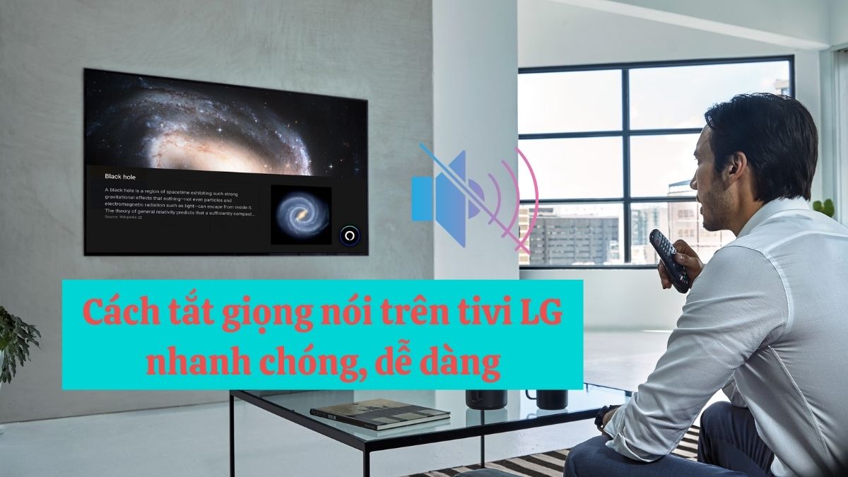 Cách tắt giọng nói trên tivi LG nhanh chóng, dễ dàng